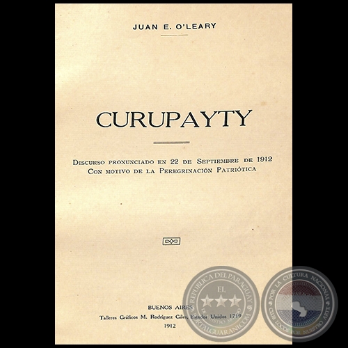 CURUPAYTY - Autor: JUAN EMILIANO O'LEARY - Ao 1912